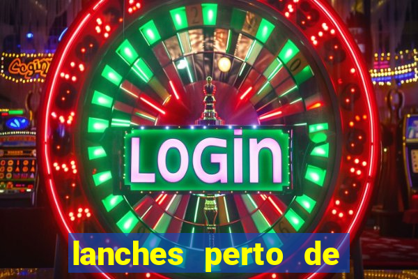 lanches perto de mim open now